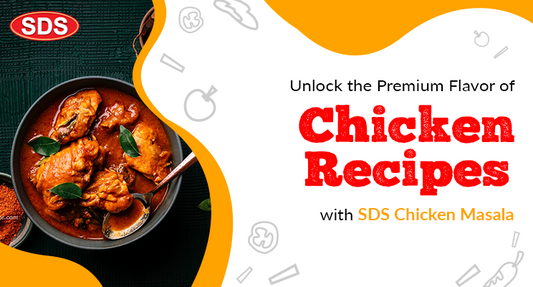 sds chicken masala unlock the premium flavor in you meals
